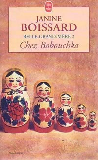 Belle-grand-mère Tome II : Chez Babouchka - Maurice Denuzière - Livre
