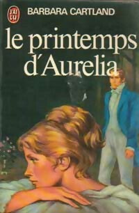 Le printemps d'Aurélia - Barbara Cartland - Livre