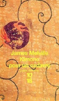 Kimono pour un cadavre - James Melville - Livre