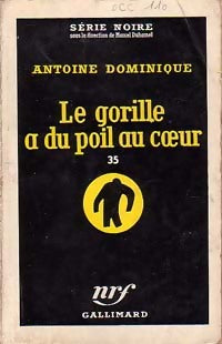 Le gorille a du poil au coeur - Antoine-L. Dominique - Livre