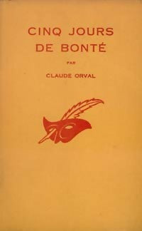 Cinq jours de bonté - Claude Orval - Livre