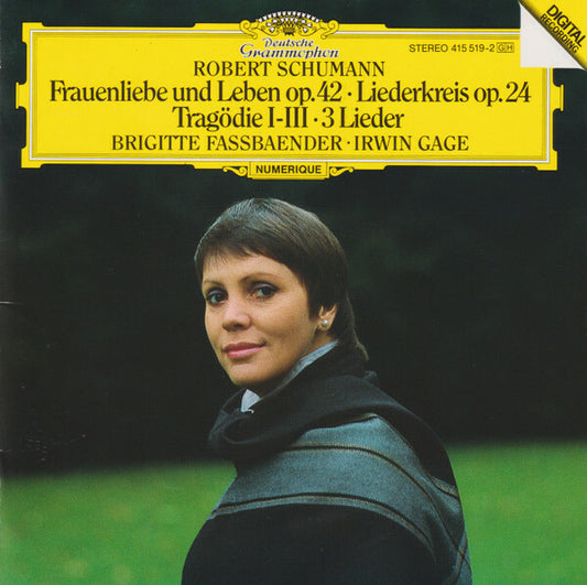 Robert Schumann - Brigitte Fassbaender, Irwin Gage - Frauenliebe Und Leben Op. 42 ,Liederkreis Op. 24 - Robert Schumann, Brigitte Fassbaender, Irwin Gage - CD