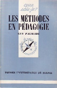 Les méthodes en pédagogie - Guy Palmade - Livre