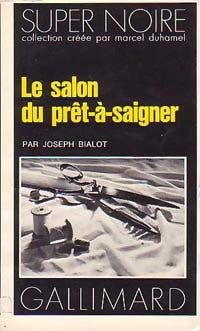 Le salon du prêt-à-saigner - Joseph Bialot - Livre