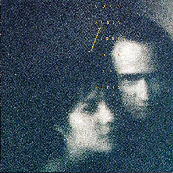 Cock Robin - First Love / Last Rites - Cock Robin - CD