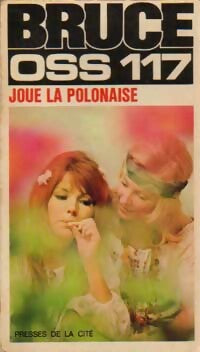OSS 117 joue la polonaise - Josette Bruce - Livre