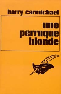 Une perruque blonde - Harry Carmichael - Livre
