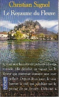La rivière Espérance Tome II : Le royaume du fleuve - Christian Signol - Livre
