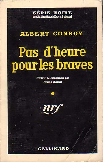 Pas d'heure pour les braves - Albert Conroy - Livre
