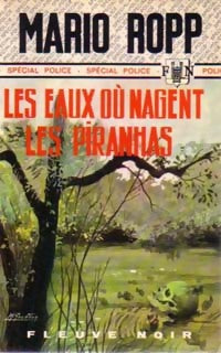 Les eaux où nagent les piranhas - Mario Ropp - Livre