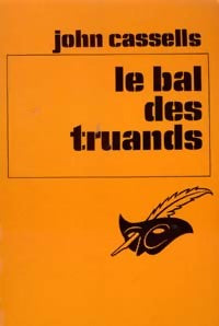 Le bal des truands - John Cassells - Livre
