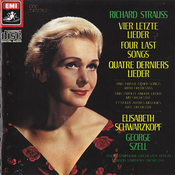 Richard Strauss - Elisabeth Schwarzkopf, George Szell, Radio-Symphonie-Orchester Berlin, The London Symphony Orchestra - Vier Letze Lieder (Four Last Songs - Quatre Derniers Lieder) And Twelve Other S - Richard Strauss - CD