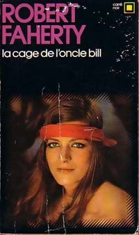 La cage de l'oncle Bill - Robert Faherty - Livre