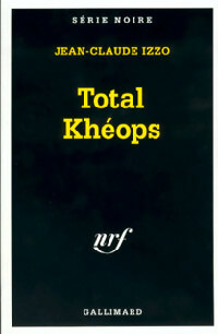 Total Khéops - Jean-Claude Izzo - Livre