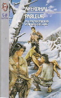 Parleur ou les chroniques d'un rêve enclavé  - Ayerdhal - Livre