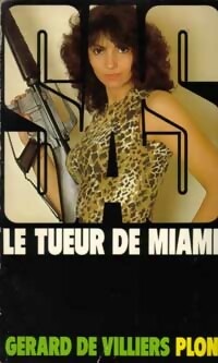Le tueur de Miami - Gérard De Villiers - Livre