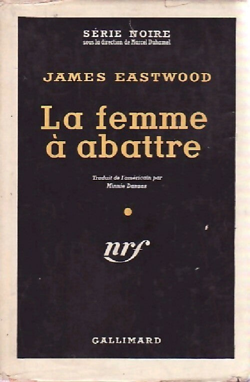 La femme à abattre - James Eastwood - Livre