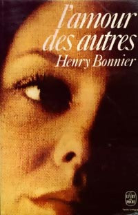 L'amour des autres - Henry Bonnier - Livre