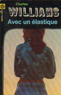 Avec un élastique - Charles Williams - Livre