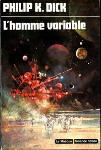 L'homme variable - Philip Kindred Dick - Livre