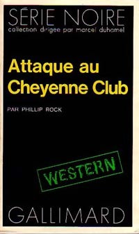 Attaque au Cheyenne Club - Phillip Rock - Livre