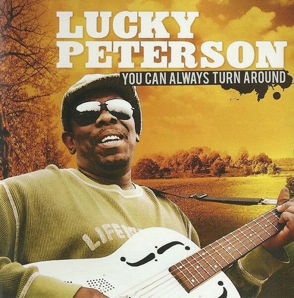 Lucky Peterson - You Can Always Turn Around - Lucky Peterson - CD