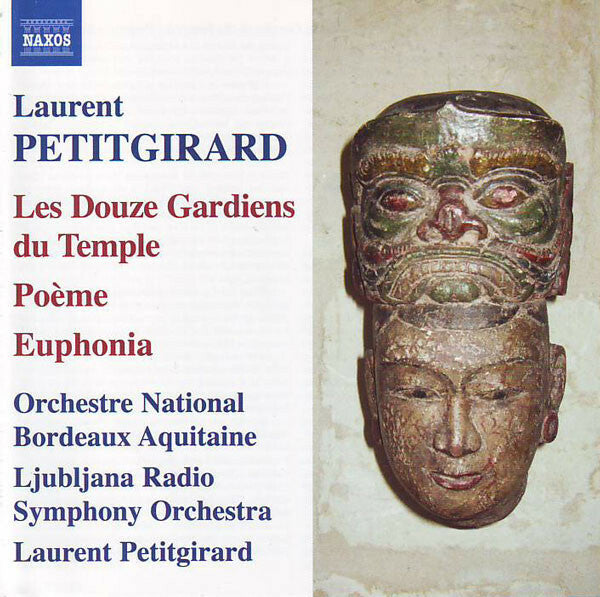 Laurent Petitgirard / Orchestre National Bordeaux Aquitaine, Ljubljana Radio Symphony Orchestra*, Laurent Petitgirard - Les Douze Gardiens Du Temple / Poème / Euphonia - Laurent Petitgirard / Orchestre National Bordeaux Aquitaine, Ljubljana Radio Symphony Orchestra*, Laurent Petitgirard - CD