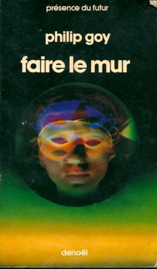 Faire le mur - Philip Goy - Livre