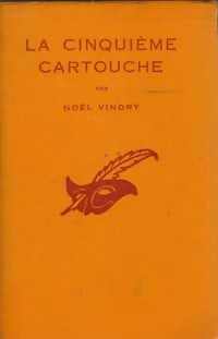 La cinquième cartouche - Noël Vindry - Livre