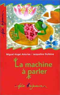La machine à parler - Miguel Angel Asturias - Livre