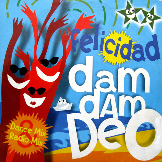 Felicidad - Dam Dam Deo (Dance Mix & Radio Mix) - Felicidad - CD