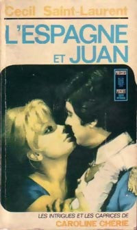 Le fils de Caroline Chérie Tome I : L'Espagne et Juan - Cécil Saint-Laurent - Livre