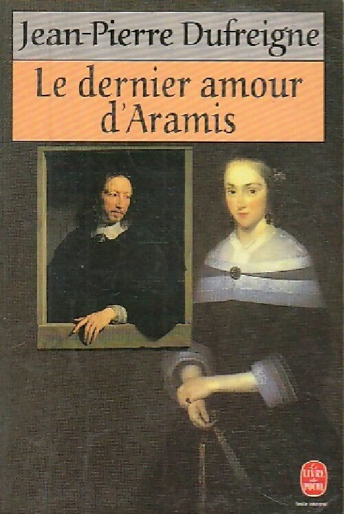 Le dernier amour d'Aramis - Jean-Pierre Dufreigne - Livre