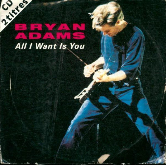 Bryan Adams - All I Want Is You - Bryan Adams - CD