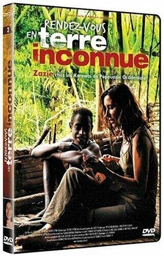 Rendez-vous en terre inconnue : Zazie chez les Korowaï de Papouasie Occidentale - Pierre Stine - DVD