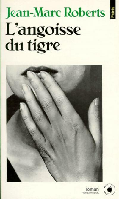 L'angoisse du tigre - Jean-Marc Roberts - Livre