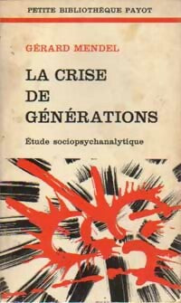 La crise de générations - Gérard Mendel - Livre