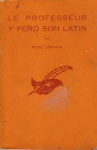 Le professeur y perd son latin - René Lemaire - Livre
