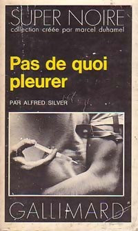 Pas de quoi pleurer - Alfred Silver - Livre