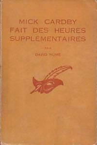 Mick Cardby fait des heures supplémentaires - David (*) Hume - Livre