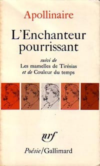 L'enchanteur pourrissant / Les mamelles de Tiresias / Couleur du temps - Guillaume Apollinaire - Livre