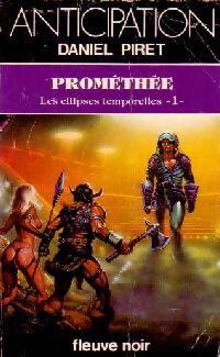 Les ellipses temporelles Tome I : Prométhée - Daniel Piret - Livre