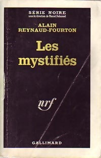 Les mystifiés - Alain Reynaud-Fourton - Livre