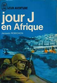 Jour J en Afrique - Jacques Robichon - Livre