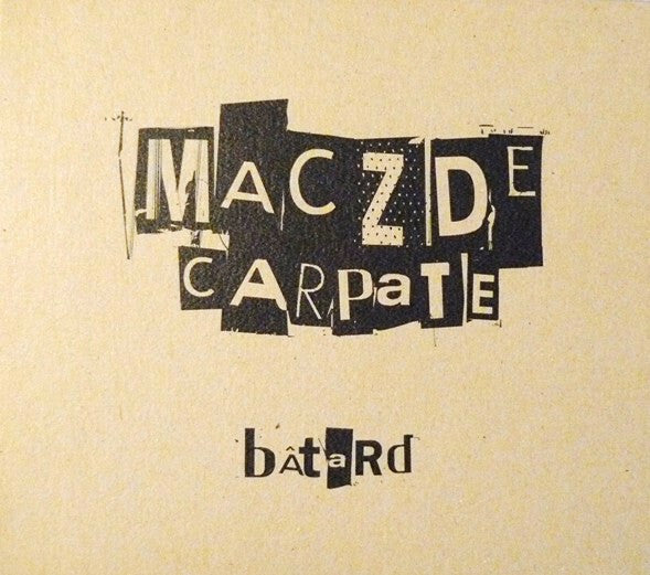 Maczde Carpate - Bâtard - Maczde Carpate - CD