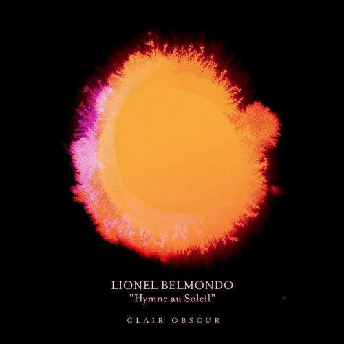 Lionel Belmondo, Hymne Au Soleil - Clair Obscur - Lionel Belmondo, Hymne Au Soleil - CD