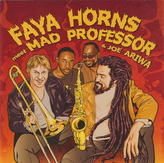 Faya Horns meet Mad Professor & Joe Ariwa - Faya Horns Meet Mad Professor & Joe Ariwa - Faya Horns meet Mad Professor & Joe Ariwa - CD
