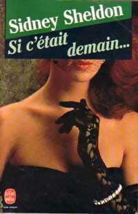 Si c'était demain... - Sidney Sheldon - Livre