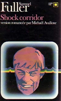Shock corridor - Samuel Fuller - Livre