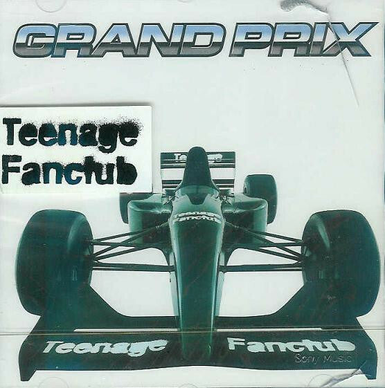 Teenage Fanclub - Grand Prix - Teenage Fanclub - CD
